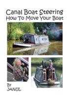 Canal Boat Steering - How To Move Your Boat