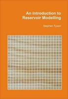 An Introduction to Reservoir Modelling