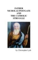 Father Nicholas Postgate and the Catholic Struggle