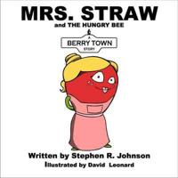 Mrs. Straw and the Hungry Bee