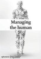 Managing the human (Ephemera Vol. 18, No. 2)