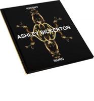 Recent Wurg: Ashley Bickerton (Signed Edition)