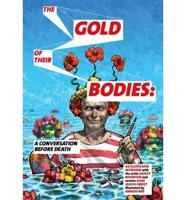 Gold of Their Bodies (Signed Edition)
