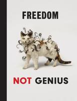 Freedom Not Genius