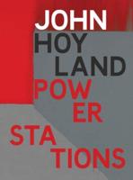 John Hoyland - Power Stations
