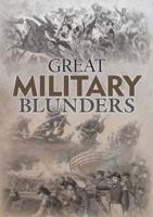 Great Military Blunders