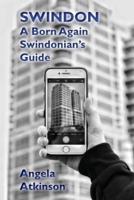 Swindon: A Born Again Swindonian's Guide