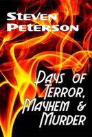 Days of Terror, Mayhem & Murder