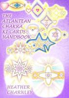 The Atlantean Chakra Ki Cards Handbook
