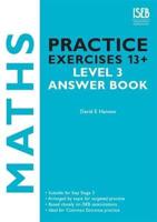 Maths Practice Exercises 13+. Level 3 Answer Book