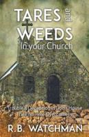 Tares and Weeds in Your Church