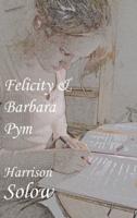 Felicity & Barbara Pym