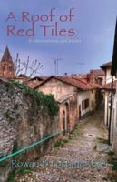 A Roof of Red Tiles and Other Stories and Poems