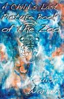 A Child's Last Picture Book of the Zoo