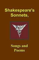 Shakespeare's Sonnets, Songs and Poems