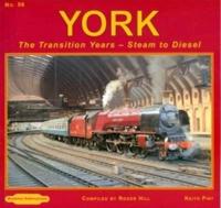 The Transition Years - Steam to Diesel. No. 56 York