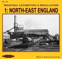 Industrial Locomotives & Installations. 1 North East England