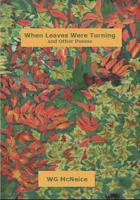 When Leaves Were Turning & Other Poems