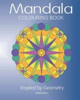 Mandala Colouring Book:: Inspired by Geometry