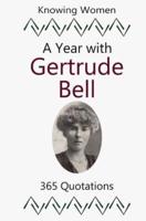 A Year With Gertrude Bell