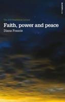 Faith, Power and Peace