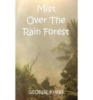 Mist Over the Rain Forest
