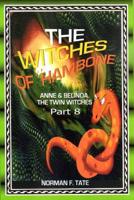 The Witches of Hambone Part 8 Introducing the Story of the Twins, Anne & Belinda, the Daughters of Jasmine & Peter.