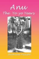 ANU The Yo-yo Years