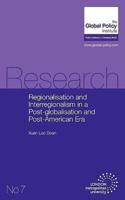 Regionalisation and Interregionalism in a Post-globalisation and Post-American Era