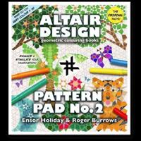 Altaiir Design Pattern Pad: Bk. 2