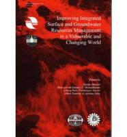 Improving Integrated Surface and Groundwater Resources Management in a Vulnerable and Changing World