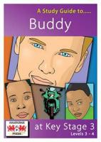 Study Guide to "Buddy" at Key Stage 3
