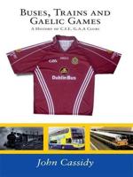 Buses, Trains and Gaelic Games