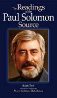 The Readings of the Paul Solomon Source. Book Two May 28 1992 - October 13 1991