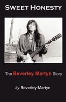Sweet Honesty - The Beverley Martyn Story