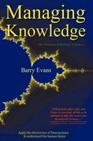 Managing Knowledge Vol. 2 Apply the Discoveries of Neuroscience & Understand the Human Factor