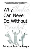 Why India Can Never Do Without Cricket