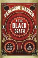 Peregrine Harker and the Black Death
