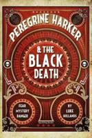 Peregrine Harker and the Black Death