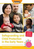 Safeguarding and Child Protection in the Early Years