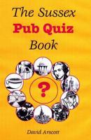 The Sussex Pub Quiz Book