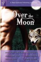 Over the Moon Anthology