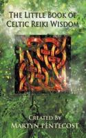 The Little Book of Celtic Reiki Wisdom