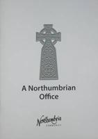 A Northumbrian Office