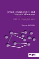 Urban Foreign Policy and Domestic Dilemmas