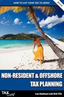 Non-Resident & Offshore Tax Planning: How to Cut Your Tax to Zero