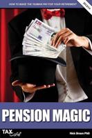 Pension Magic: How to Make the Taxman Pay for Your Retirement