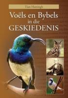 VOËLS EN BYBELS IN DIE GESKIEDENIS (Volkleur Uitgawe)