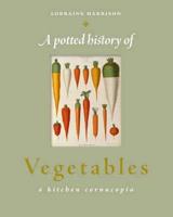 A Potted History of Vegetables