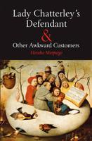 Lady Chatterley's Defendant & Other Awkward Customers